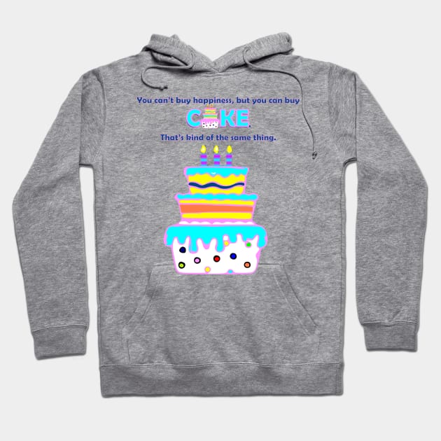 Can't Buy Happiness, Buy Cake Hoodie by m2inspiration